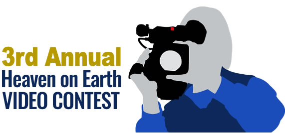 3rd Annual Heaven on Earth Video Contest